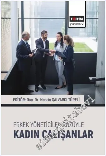 Erkek Yöneticiler Gözüyle Kadın Çalışanlar -         2022