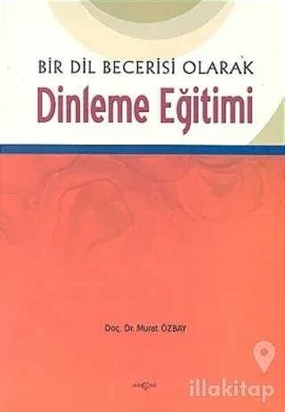 Bir Dil Becerisi Olarak Dinleme Eğitimi