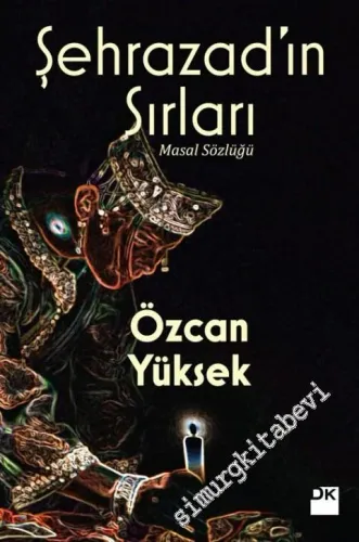 Şehrazad'ın Sırları: Masal Sözlüğü -