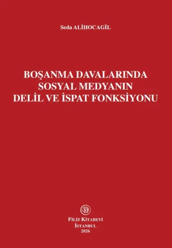 Boşanma Davalarında Sosyal Medyanın Delil ve İspat Fonksiyonu