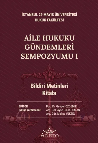 Aile Hukuku Gündemleri Sempozyumu I