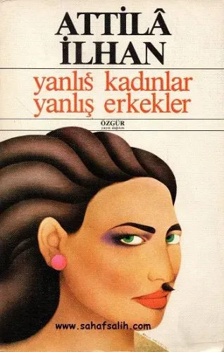 Yanlış Kadınlar Yanlış Erkekler 1. Baskı