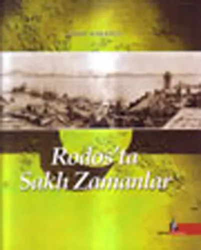 Rodos'ta Saklı Zamanlar (Ciltli)