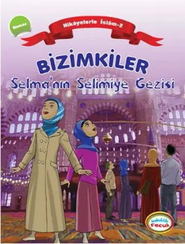 Bizimkiler Selmanın Selimiye Gezisi; Namaz