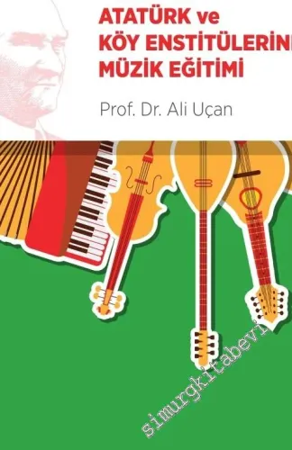 Atatürk ve Köy Enstitülerinde Müzik Eğitimi -