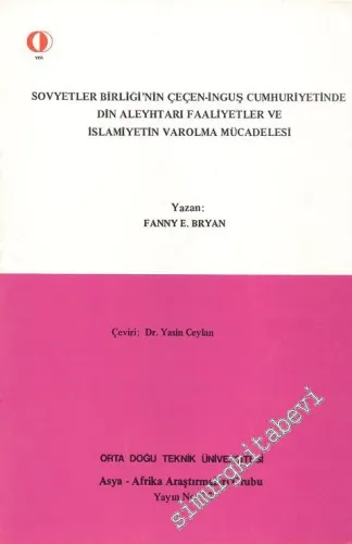 Sovyetler Birliği'nin Çeçen - İnguş Cumhuriyetinde Din Aleyhtarı Faaliyetler ve İslamiyetin Varolma Mücadelesi -