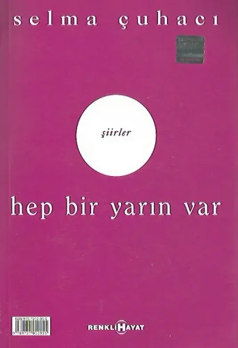 Çatıdaki Çiçekler/Hep Bir Yarın Var Selma Çuhacı Renkli Hayat %53 indi