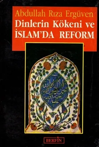 Dinlerin Kökeni ve İslam'da Reform
