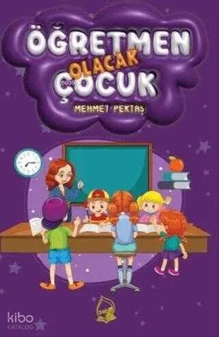 Öğretmen Olacak Çocuk | benlikitap.com