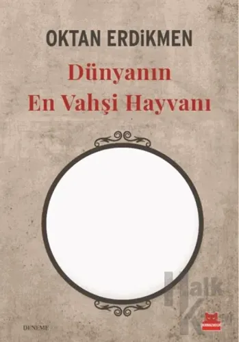Dünyanın En Vahşi Hayvanı