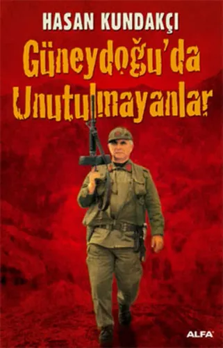 Güneydoğu'da Unutulmayanlar