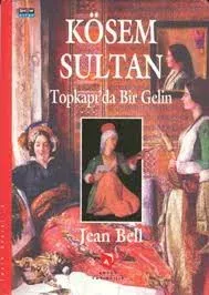 Kösem Sultan Topkapı’da Bir Gelin