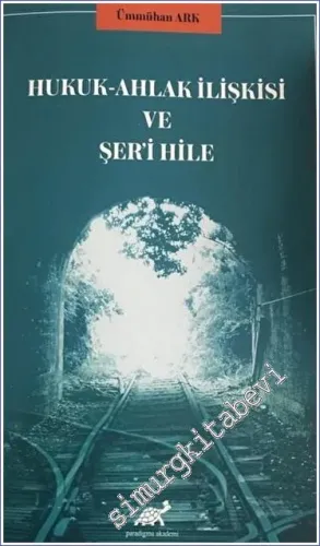 Hukuk - Ahlak İlişkisi ve Şer'i Hile -