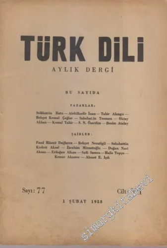 Türk Dili Aylık Fikir ve Edebiyat Dergisi - 77  7    Şubat