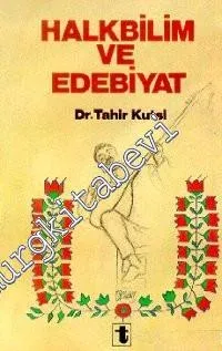 Halkbilim ve Edebiyat - Halk Edebiyatı İncelemeleri - 1990