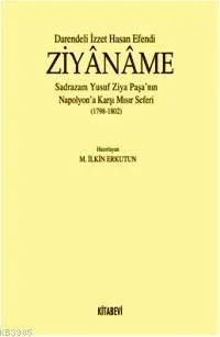 Ziyaname Sadrazam Yusuf Ziya Paşa'nın Napolyon'a Karşı Mısır Seferi (1798-1802)