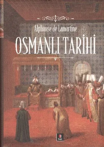 Osmanlı Tarihi Alphonse de Lamartine