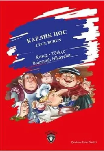 Cüce Burun Rusça; Türkçe Bakışımlı Hikayeler