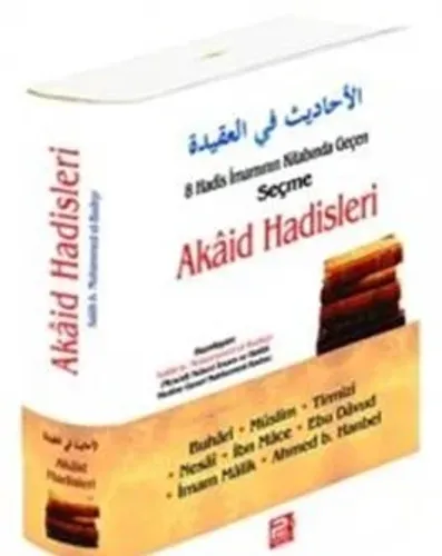 8 Hadis İmamının Kitabında Geçen Seçme Akaid Hadisleri