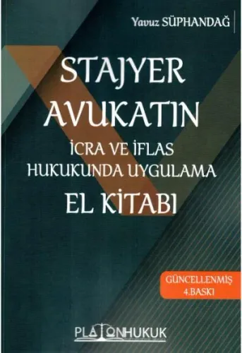 Stajyer Avukatın İcra ve İflas Hukukunda Uygulama El Kitabı