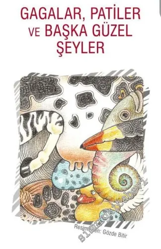 Gagalar, Patiler ve Başka Güzel Şeyler -