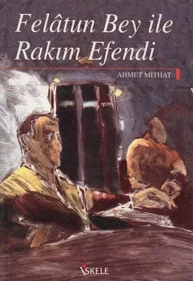 Felatun Bey İle Rakım Efendi