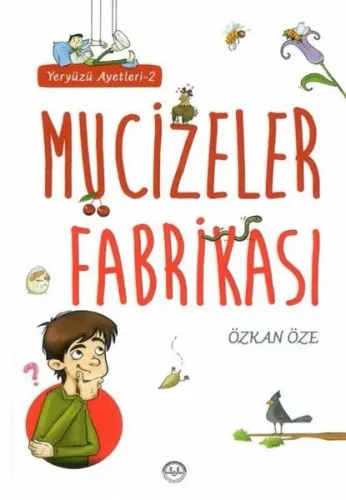 Yeryüzü Ayetleri 2 - Mucizeler Fabrikası