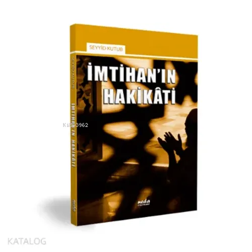İmtihan'ın Hakikati