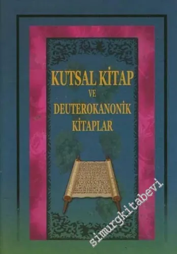 Kutsal Kitap ve Deuterokanonik ( Apokrif ) Kitaplar -        2003