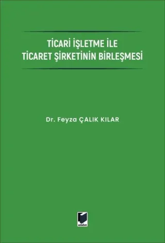Ticari İşletme ile Ticaret Şirketinin Birleşmesi