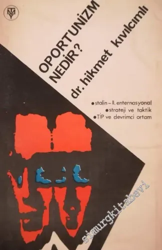 Oportunizm Nedir  / Stalin 2. Enternasyonal / Strateji ve Taktik / TİP ve Devrimci Ortam -