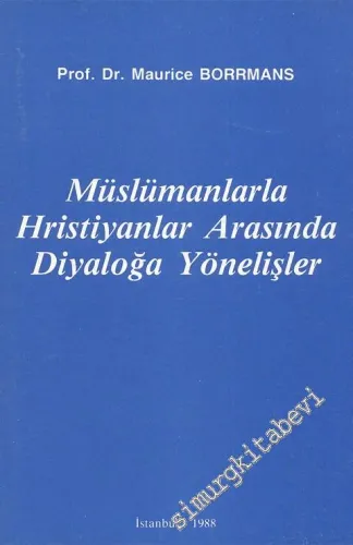 Müslümanlarla Hristiyanlar Arasında Diyaloğa Yönelişler -