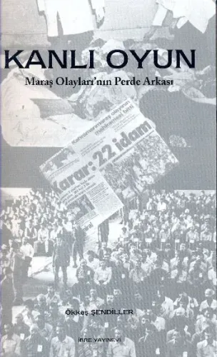 Kanlı Oyun (Maraş Olayları'nın Perde Arkası)