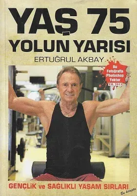Yaş 75, Yolun Yarısı - Gençlik ve Sağlıklı Yaşam Sırları