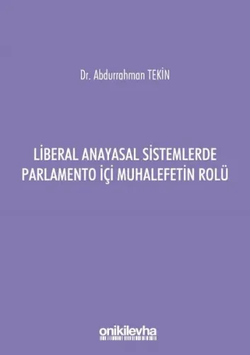 Liberal Anayasal Sistemlerde Parlamento İçi Muhalefetin Rolü