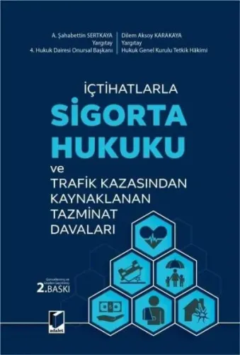 İçtihatlarla Sigorta Hukuku ve Trafik Kazasından Kaynaklanan Tazminat Davaları
