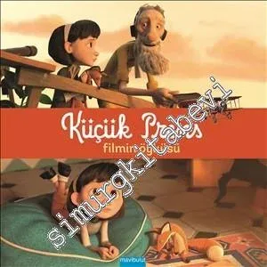 Küçük Prens - Filmin Öyküsü -