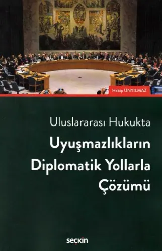 Uyuşmazlıkların Diplomatik Yollarla Çözümü