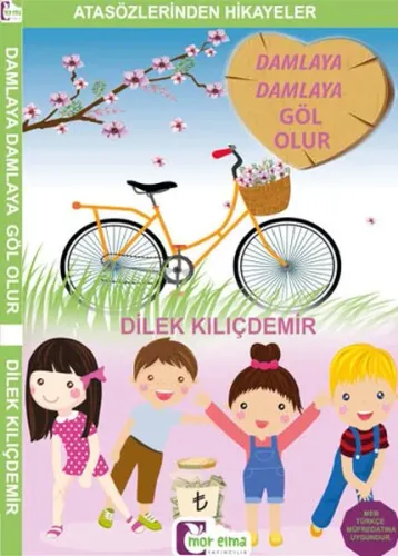 Atasözlerinden Hikayeler Damlaya Damla Göl Olur