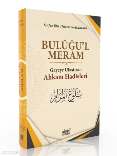 Buluğul Meram;Gayeye Ulaştıran Ahkam Hadisleri | İbn Hacer El-Askalani