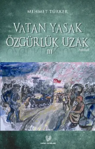 Vatan Yasak Özgürlük Uzak III