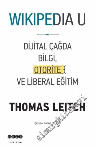 Wikipedia U: Dijital Çağda Bilgi, Otorite ve Liberal Eğitim -
