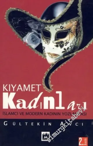 Kıyamet Kadınları: İslamcı ve Modern Kadının Yozlaşması  -