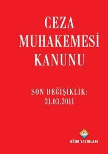 Ceza Muhakemesi Kanunu (Son Değişiklik 31 03 2011)
