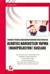 Aldatıcı Hareketler Yapma (Manipülasyon) Suçları