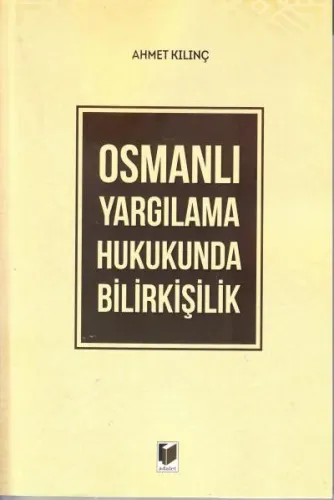 Osmanlı Yargılama Hukukunda Bilirkişilik