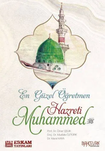 En Güzel Öğretmen Hz. Muhammed Mustafa