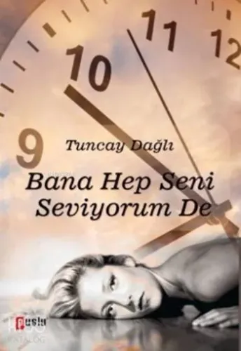 Bana Hep Seni Seviyorum De