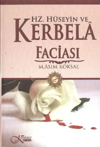 Hz. Hüseyin ve Kerbelâ Faciası