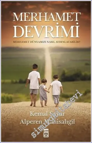 Merhamet Devrimi: Merhamet Dünyamızı Nasıl Aydınlatabilir -         2021
